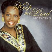 Mary Floyd - Keep Me Lord lyrics