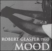 Robert Glasper - Mood lyrics