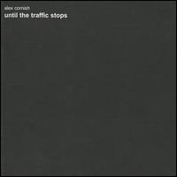 Alex Cornish - Until the Traffic Stops lyrics
