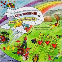 Alex & Ben - Kid'N Together: Singin' At The Swing Set lyrics