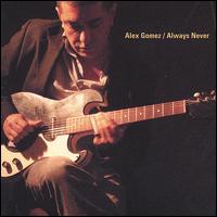 Alex Gomez - Always Never lyrics