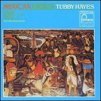 Tubby Hayes - Mexican Green lyrics