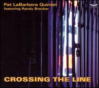 Pat La Barbera - Crossing the Line lyrics