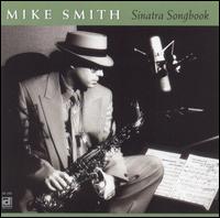 Mike Smith - Sinatra Songbook lyrics