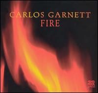 Carlos Garnett - Fire lyrics