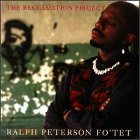Ralph Peterson - The Reclamation Project lyrics
