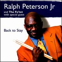 Ralph Peterson - Back to Stay lyrics