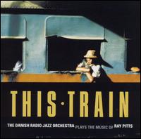 Danish Radio Jazz Orchestra - This Train lyrics