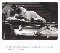Danish Radio Jazz Orchestra - Play Bill Evans lyrics