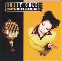 Holly Cole - It Happened One Night [live] lyrics