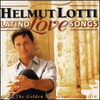 Helmut Lotti - Latino Love Songs lyrics