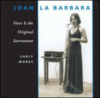 Joan La Barbara - Voice Is the Original Instrument lyrics