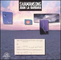 Joan La Barbara - ShamanSong lyrics