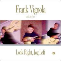Frank Vignola - Look Right, Jog Left lyrics