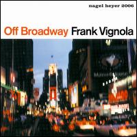 Frank Vignola - Off Broadway lyrics