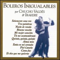Chucho Valds - Boleros Inigualables lyrics
