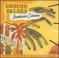 Chucho Valds - Fantasia Cubana: Variations on Classical Themes lyrics
