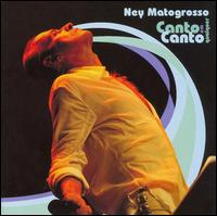 Ney Matogrosso - Canto Em Qualquer Canto lyrics