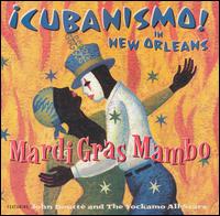 Cubanismo! - Mardi Gras Mambo: Cubanismo! in New Orleans lyrics