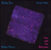 Bobby Few - Few and Far Between: Live at Tonic 6/4/00 lyrics