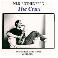 Ned Rothenberg - The Crux: Selected Solo Wind Works 1989-1992 lyrics