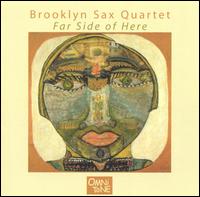 The Brooklyn Sax Quartet - Far Side of Here lyrics