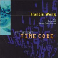 Francis Wong - Chicago Time Code lyrics