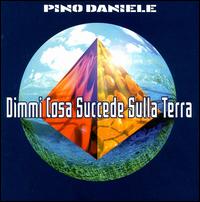 Pino Daniele - Dimmi Cosa Succede Sulla Terra lyrics