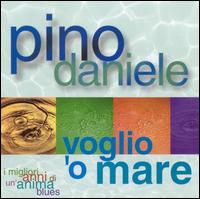 Pino Daniele - Voglio O Mare lyrics