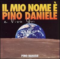 Pino Daniele - Il Mio Nome E Pino Daniele E Vivo Qui [live] lyrics