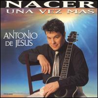 Antonio DeJess - Nacer Una Vez Maz lyrics