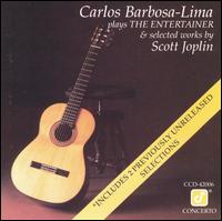 Carlos Barbosa-Lima - Plays the Entertainer and Selected Works by ... lyrics