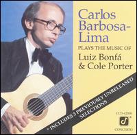 Carlos Barbosa-Lima - Plays the Music of Luiz Bonfa & Cole Porter lyrics