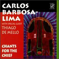Carlos Barbosa-Lima - Chants for the Chief lyrics