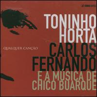 Toninho Horta - Qualquer Cancao: A Musica de Chico Buarqe lyrics