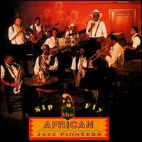 African Jazz Pioneers - Sip 'n' Fly lyrics