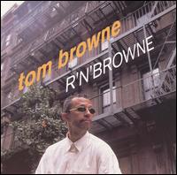 Tom Browne - R 'N' Browne lyrics