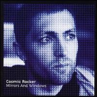 Cosmic Rocker - Mirrors & Windows lyrics