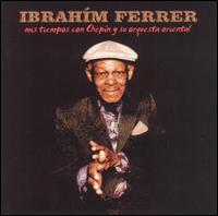 Ibrahim Ferrer - Mis Tiempos Con Chepin lyrics
