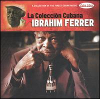 Ibrahim Ferrer - La Colleccion Cubana lyrics