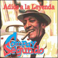 Compay Segundo - Adios a la Leyenda lyrics