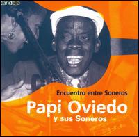 Papi Oviedo - Encuentro Entre Soneros lyrics