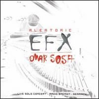 Omar Sosa - Aleatoric EFX lyrics