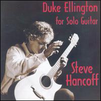 Steve Hancoff - Ellington for Solo Guitar lyrics