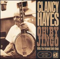 Clancy Hayes - Oh by Jingo lyrics