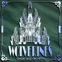 The Wolverines - Wolverines Classic Jazz Orchestra lyrics