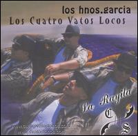 Garcia Brothers - La Cuatro Vatos Locos lyrics