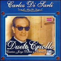 Carlos Di Sarli - Dueto Criollo: Cantan Duran Y Rufino lyrics
