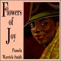 Pamela Warrick-Smith - Flowers of Joy lyrics