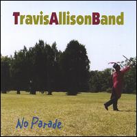 Travis Allison - No Parade lyrics